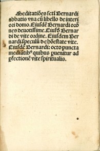 (Incunable) Meditatioes scti Bernardi. (Meditatio(n)s f(an)cti Bernardi abbatis vna cu(m) libello de interiori domo. Eiusde(n) B