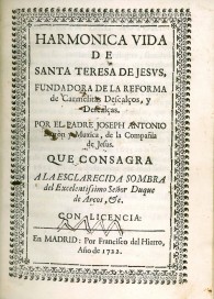 Harmonica vida de Santa Teresa de Jesús, fundadora de la reforma de Carmelitas Descalços, y Descalças. 