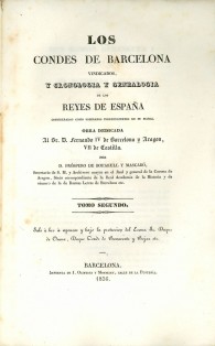 Los Condes de Barcelona vindicados y cronología y genealogía de los Reyes de España 