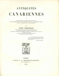 Antiquités Canariennes ou annotations sur l'origine des peuples qui occupèrent les Iles Fortunées