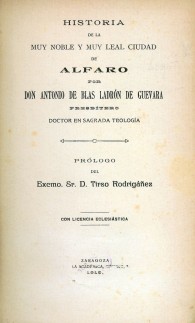 Historia de la Muy Noble y Muy Leal Ciudad de Alfaro. 