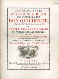 Les principales aventures de l'admirable Don Quichotte, représentées en figures par Coypel, Picart le Romain, et autres habiles 