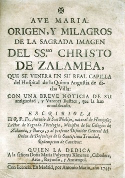 Origen, y Milagros de la Sagrada Imagen del Ssmo. Christo de Zalamea, que se venera en su Real Capilla del Hospital de la Quinta