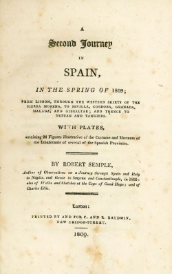 A second journey in Spain, in the spring of 1809; from Lisbon, through the western skirts of the Sierra Morena, to Sevilla, Cord